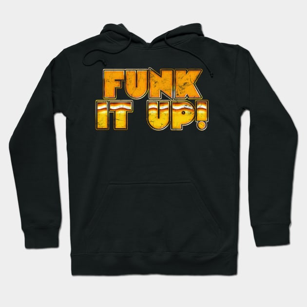 Funk It Up! / Retro Music Fan Design Hoodie by DankFutura